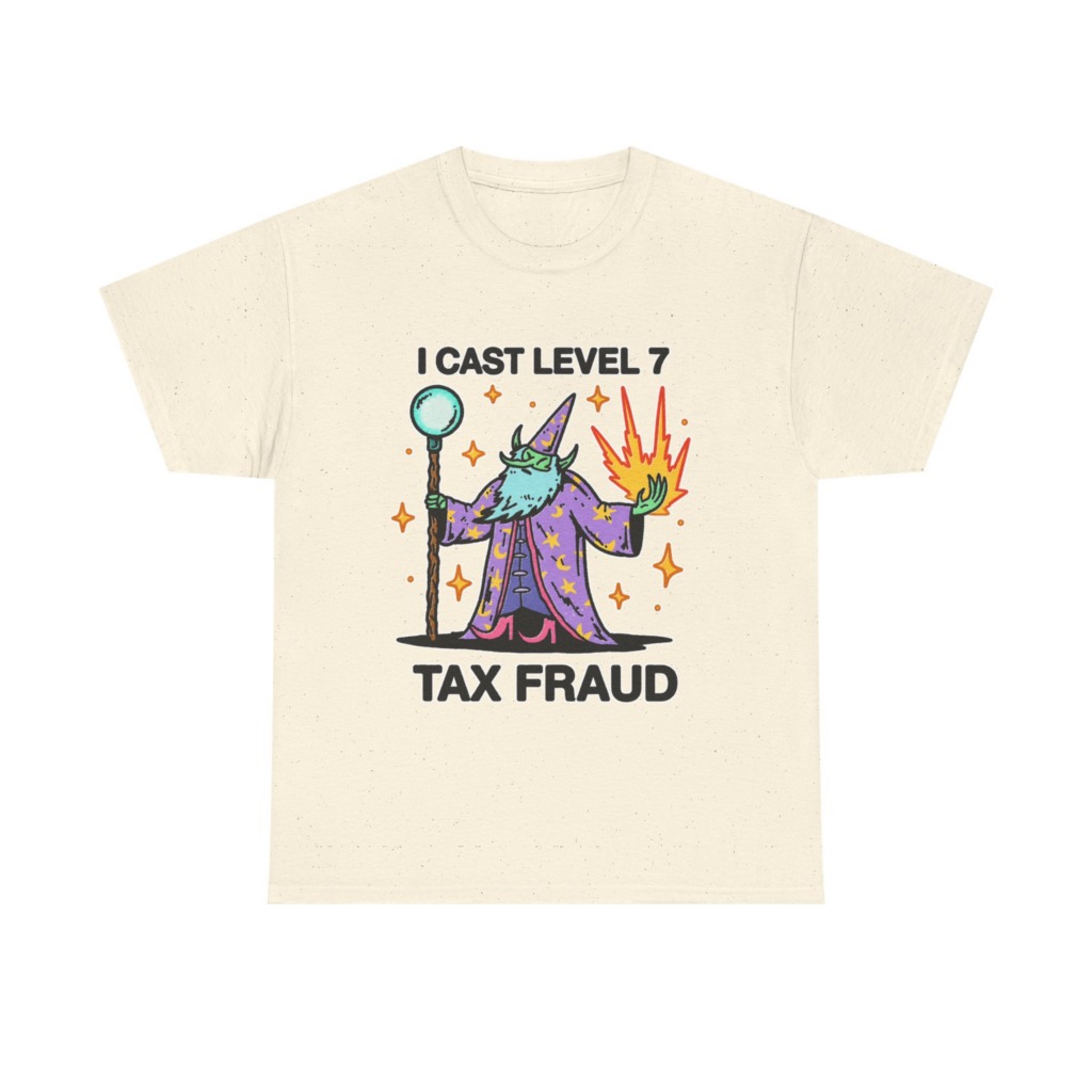 T-Shirt: Level 7 Tax Fraud Wizard Print
