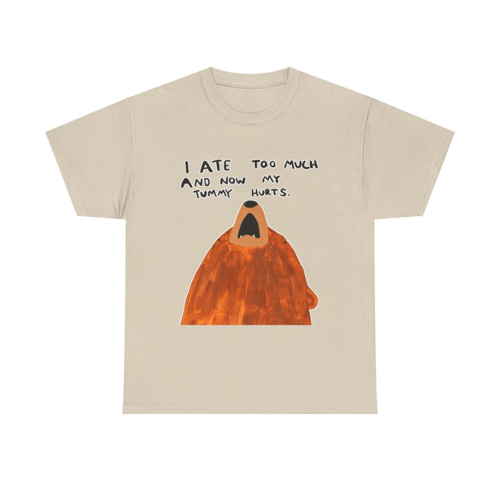 Graphic T-Shirt: 'My Tummy Hurts' Bear Print