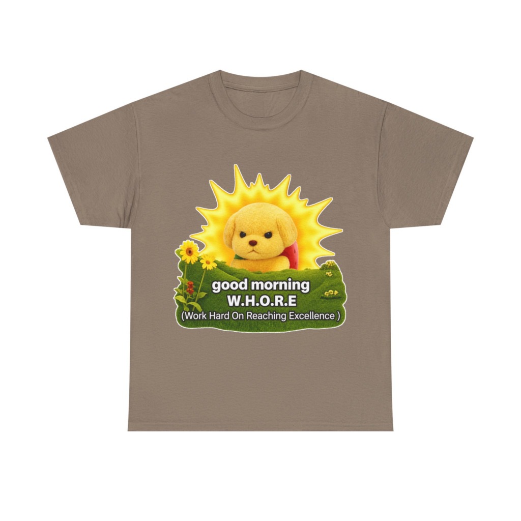 T-Shirt with Grumpy Puppy 'Good Morning W.H.O.R.E.'