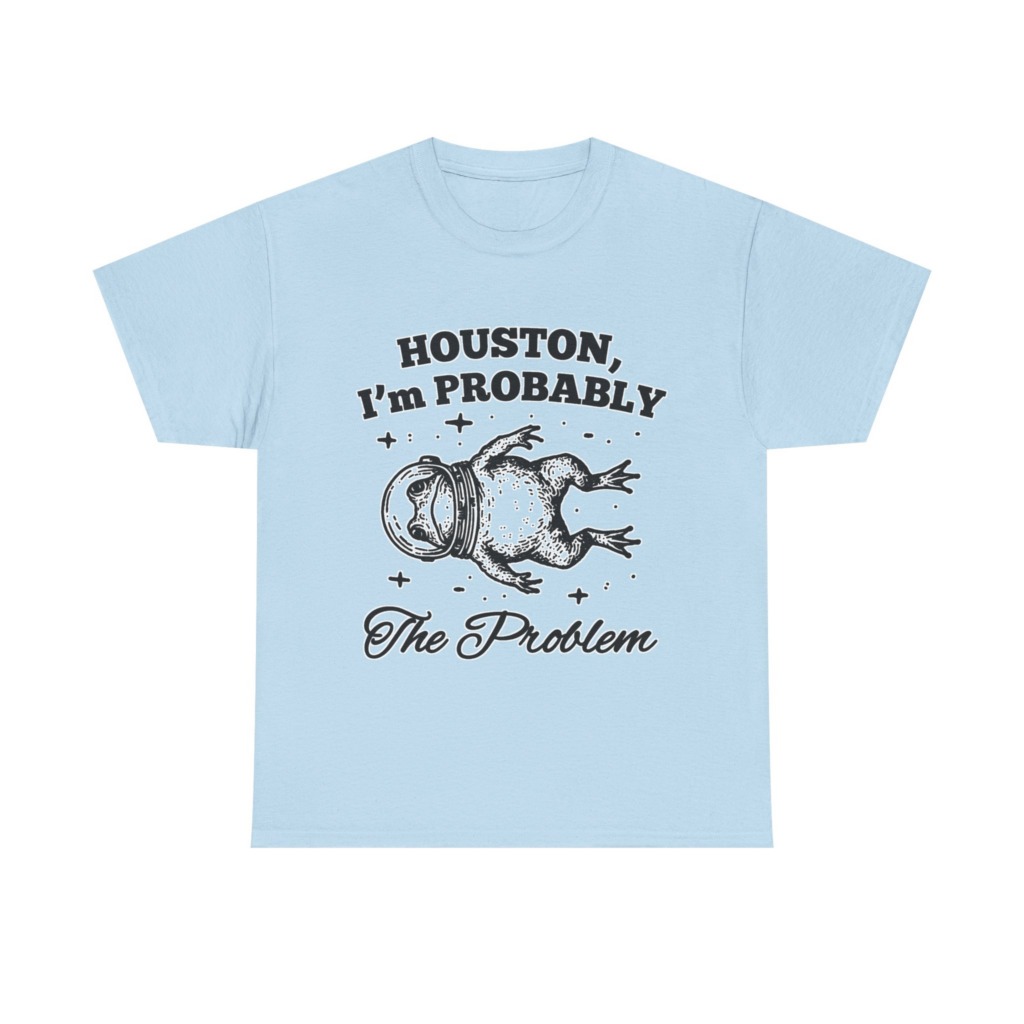 Astronaut Frog T-Shirt: Houston, I'm Probably The Problem