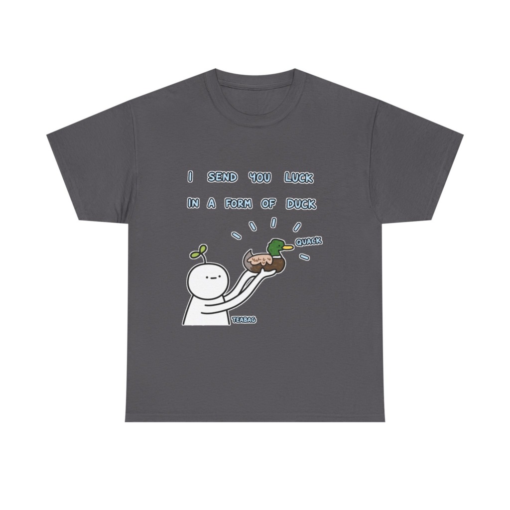 T-Shirt: I Send You Luck Duck Graphic