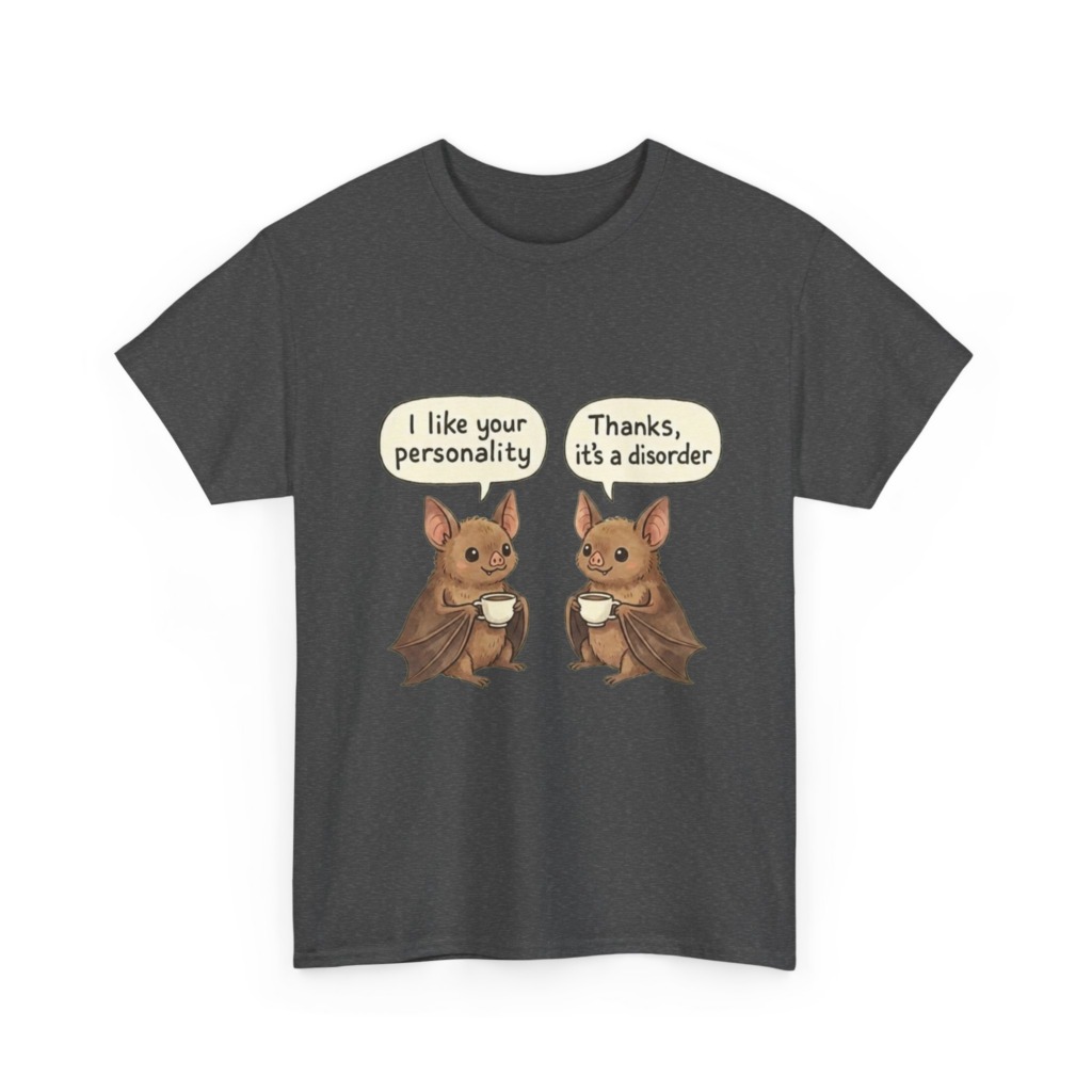 Bats & Personality Disorder Quote T-Shirt