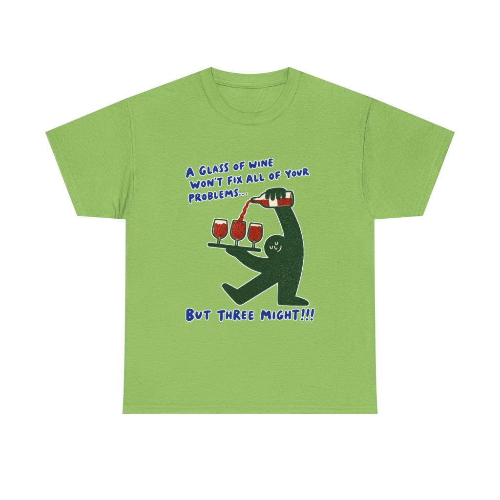 Wine Fixes Problems Humorous T-Shirt