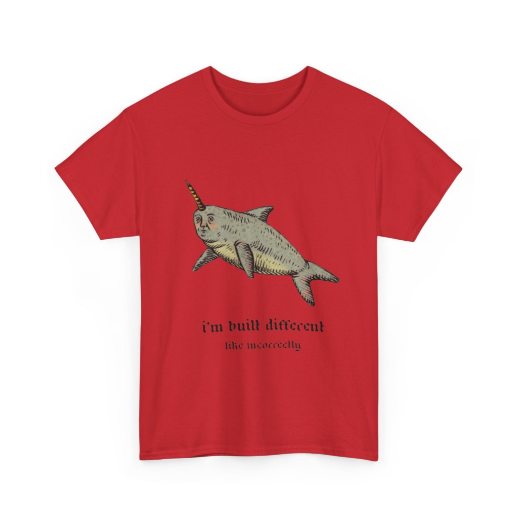 T-Shirt: Human-Faced Narwhal 'Built Different' Graphic