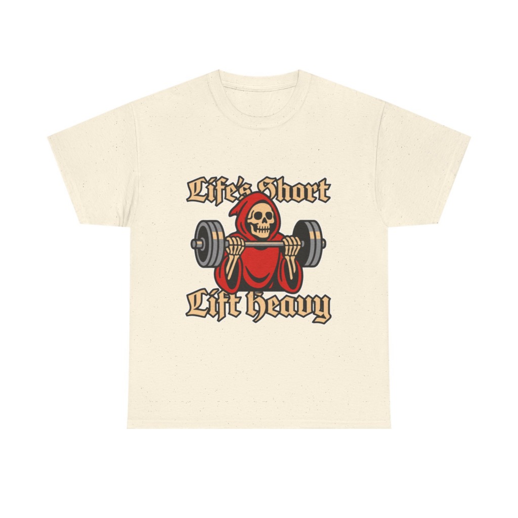 Life's Short Lift Heavy Grim Reaper T-Shirt