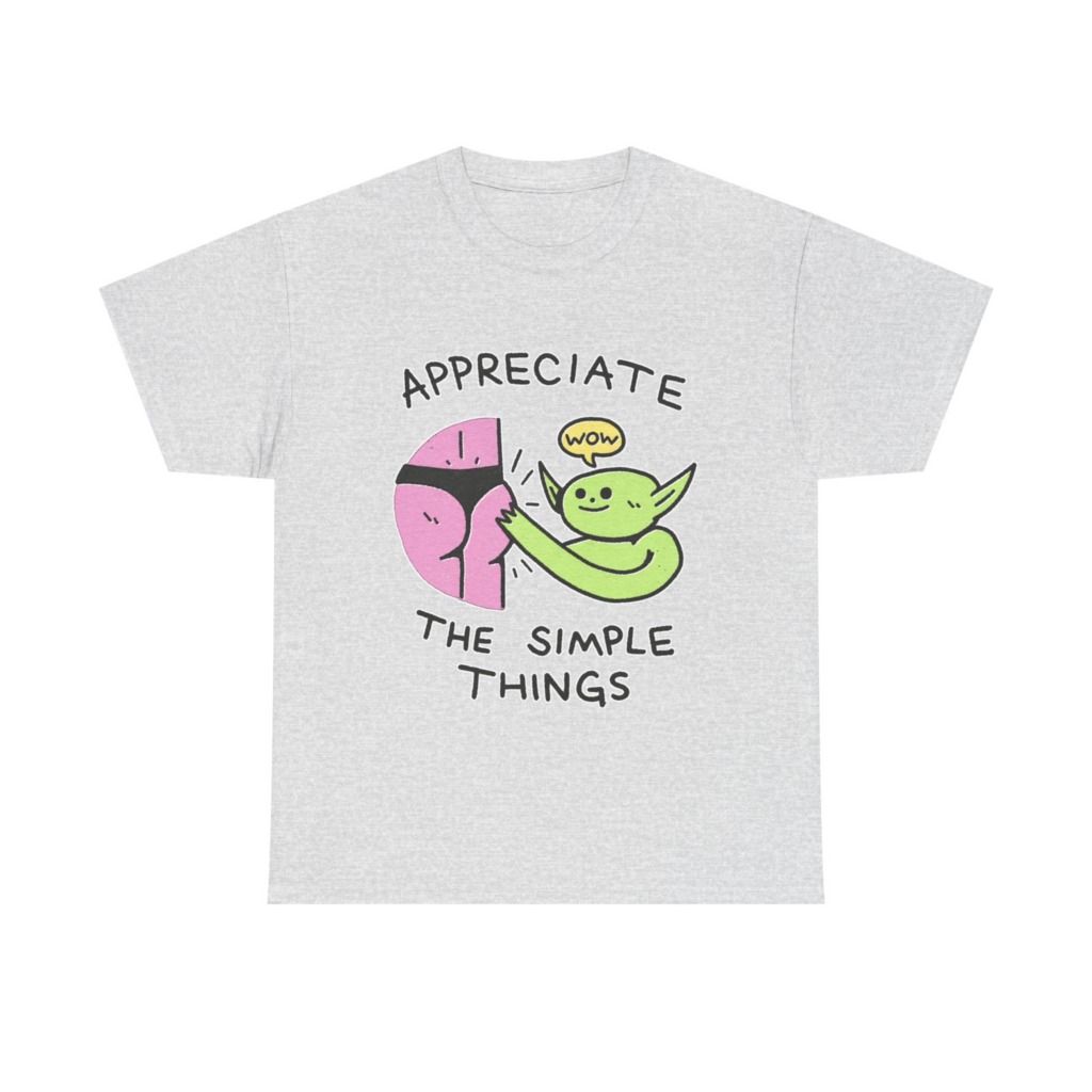 T-Shirt: Appreciate The Simple Things Butt Pat Graphic