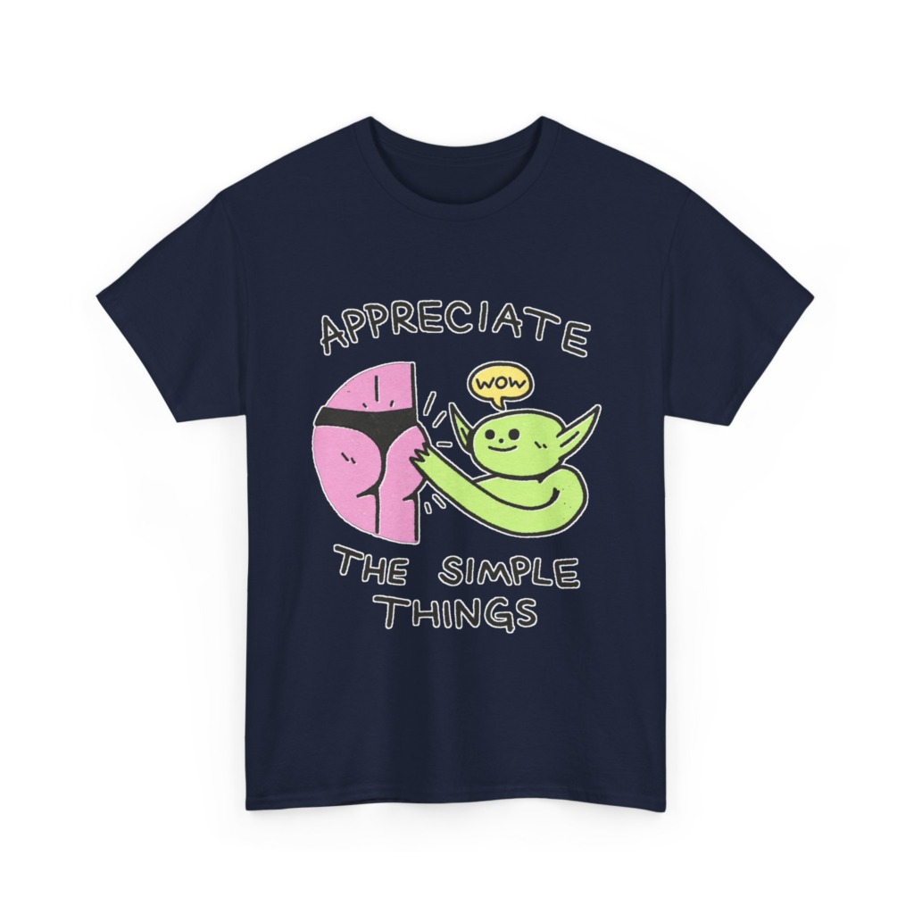 T-Shirt: Appreciate The Simple Things Butt Pat Graphic