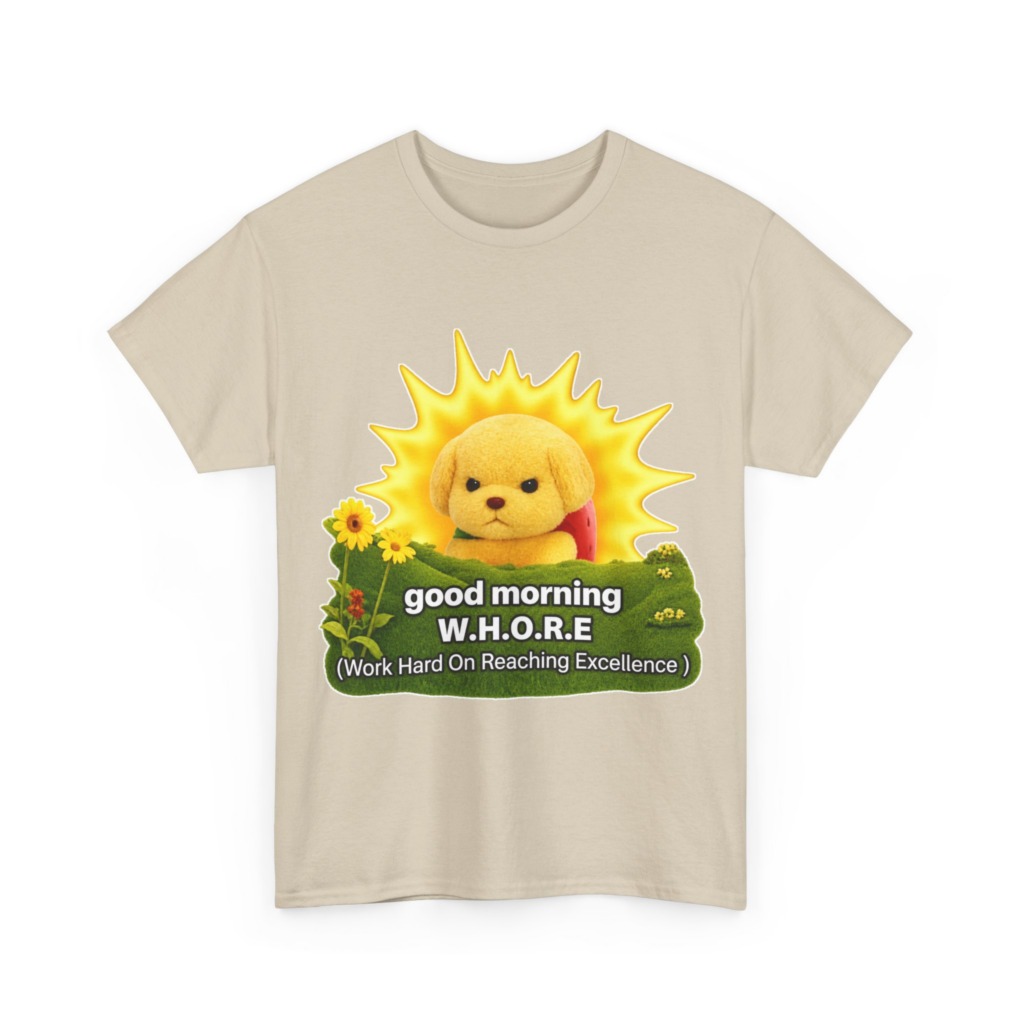 T-Shirt with Grumpy Puppy 'Good Morning W.H.O.R.E.'