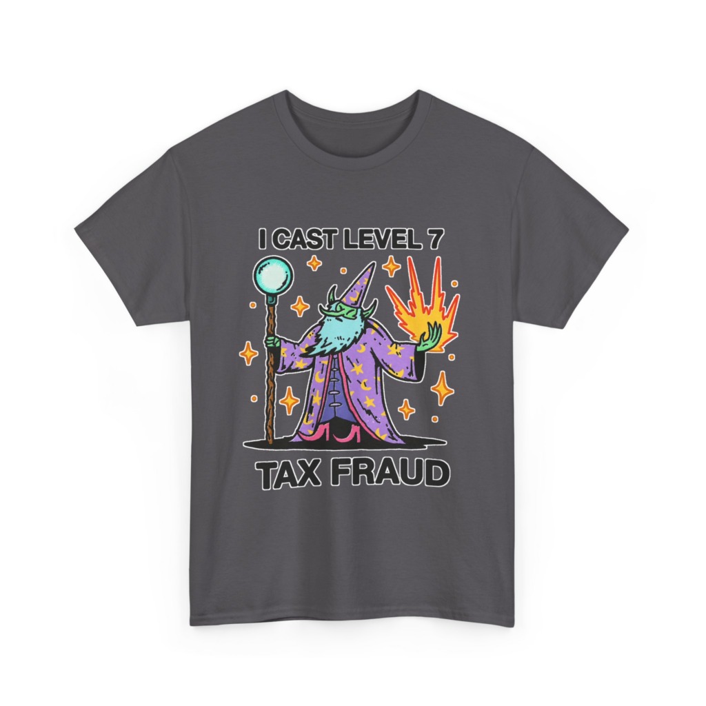 T-Shirt: Level 7 Tax Fraud Wizard Print