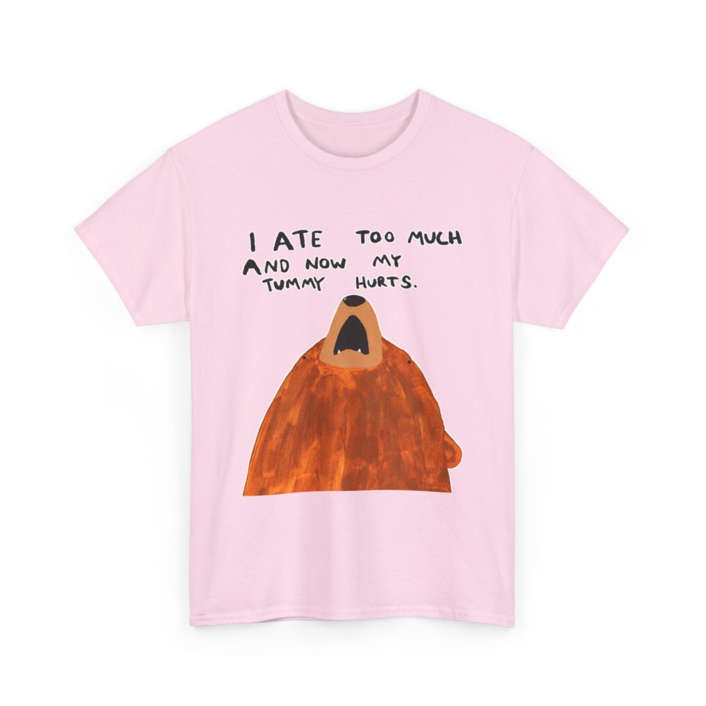 Graphic T-Shirt: 'My Tummy Hurts' Bear Print