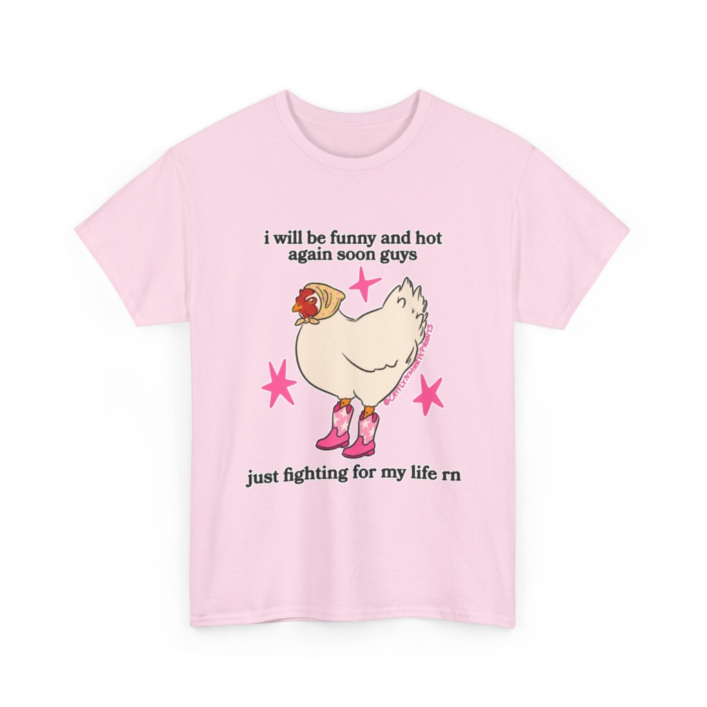 Funny Chicken in Boots 'Fighting for My Life' T-Shirt