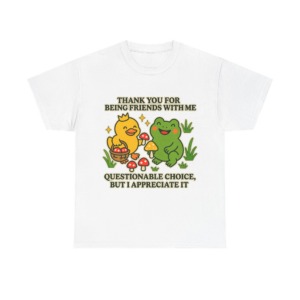 T-Shirt: 'Thank You For Being Friends' Duck & Frog