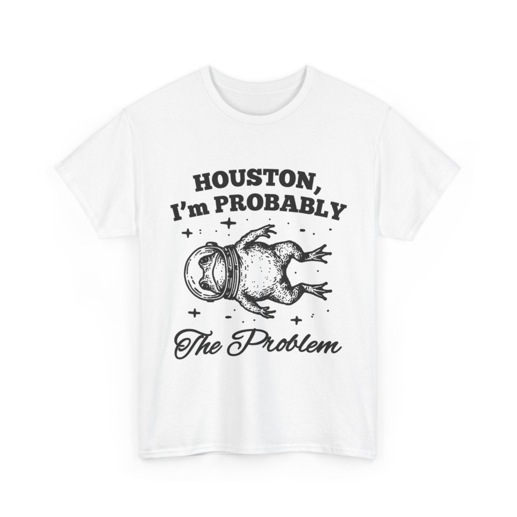 Astronaut Frog T-Shirt: Houston, I'm Probably The Problem