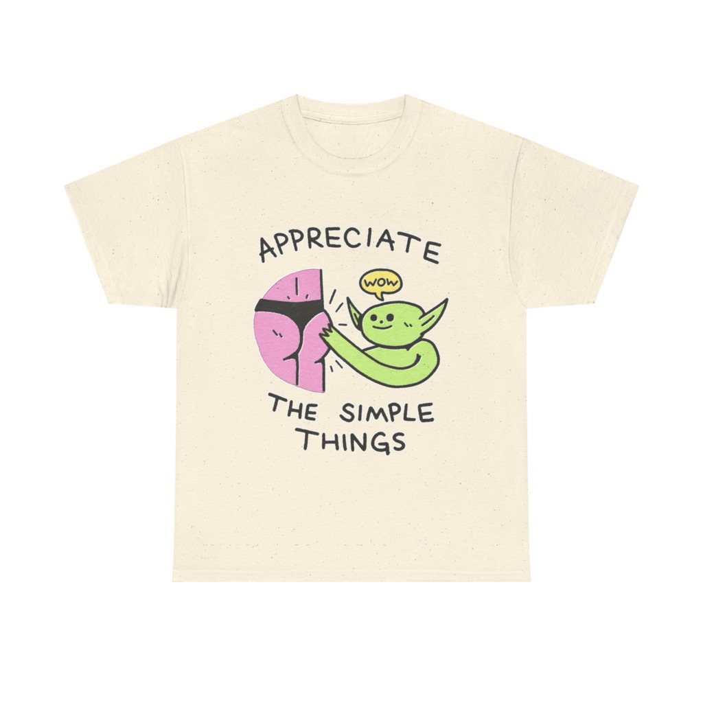 T-Shirt: Appreciate The Simple Things Butt Pat Graphic