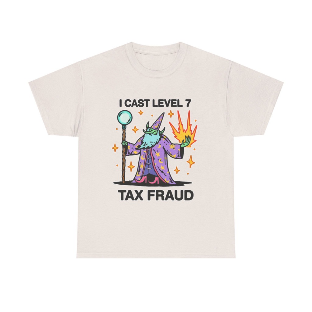 T-Shirt: Level 7 Tax Fraud Wizard Print