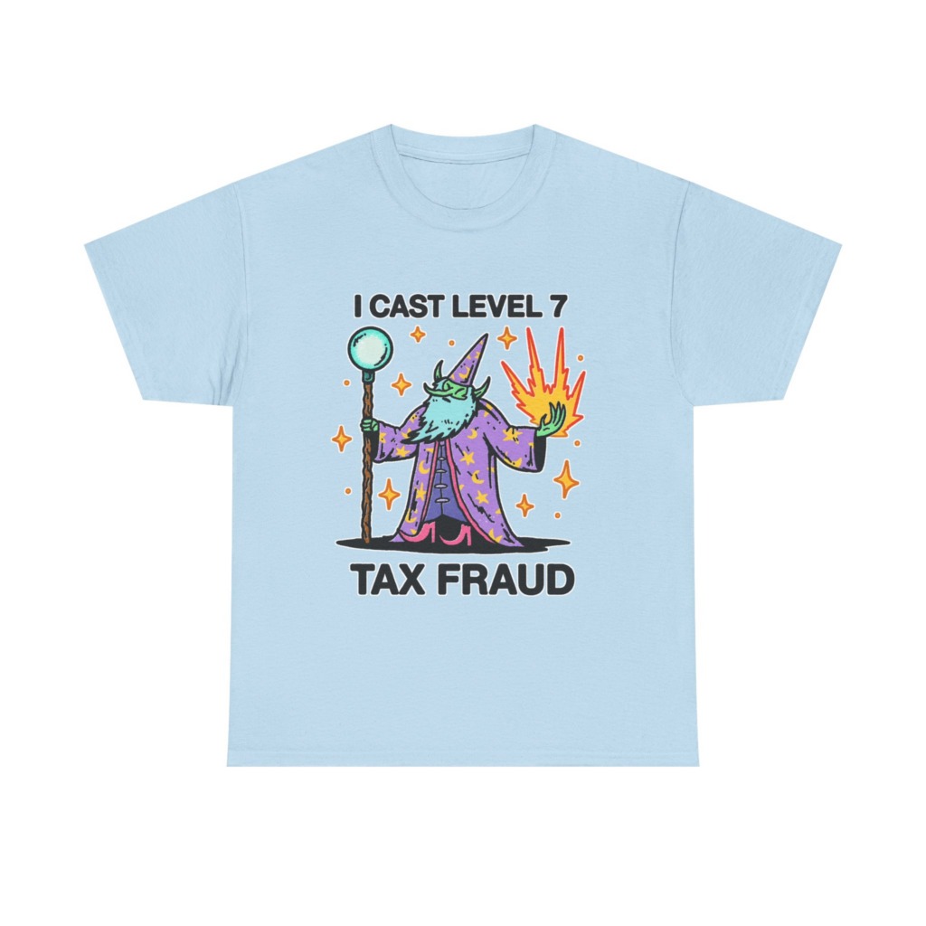 T-Shirt: Level 7 Tax Fraud Wizard Print