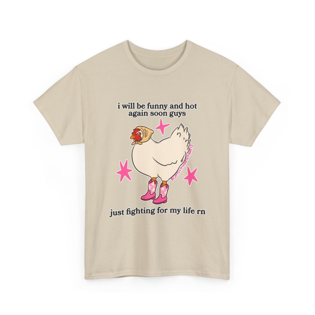 Funny Chicken in Boots 'Fighting for My Life' T-Shirt