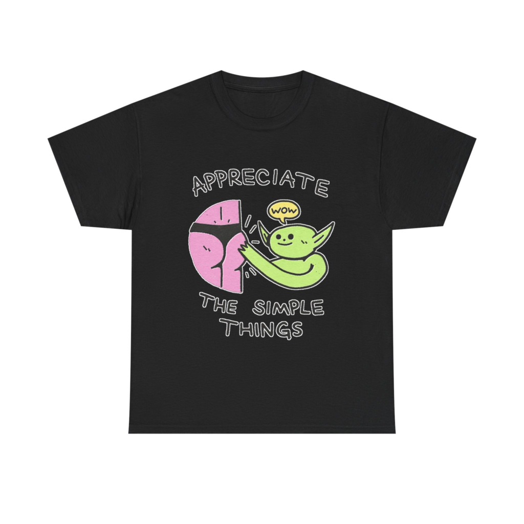 T-Shirt: Appreciate The Simple Things Butt Pat Graphic