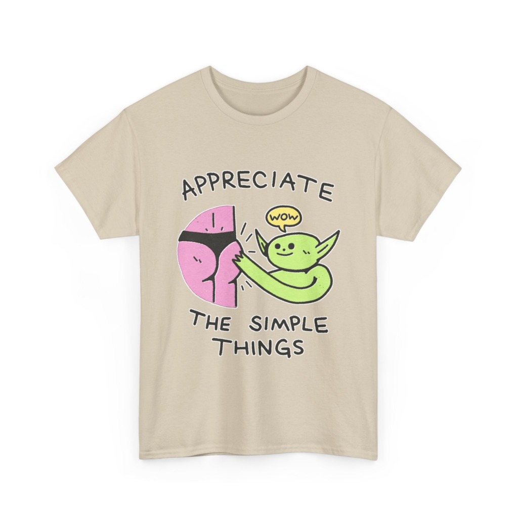 T-Shirt: Appreciate The Simple Things Butt Pat Graphic