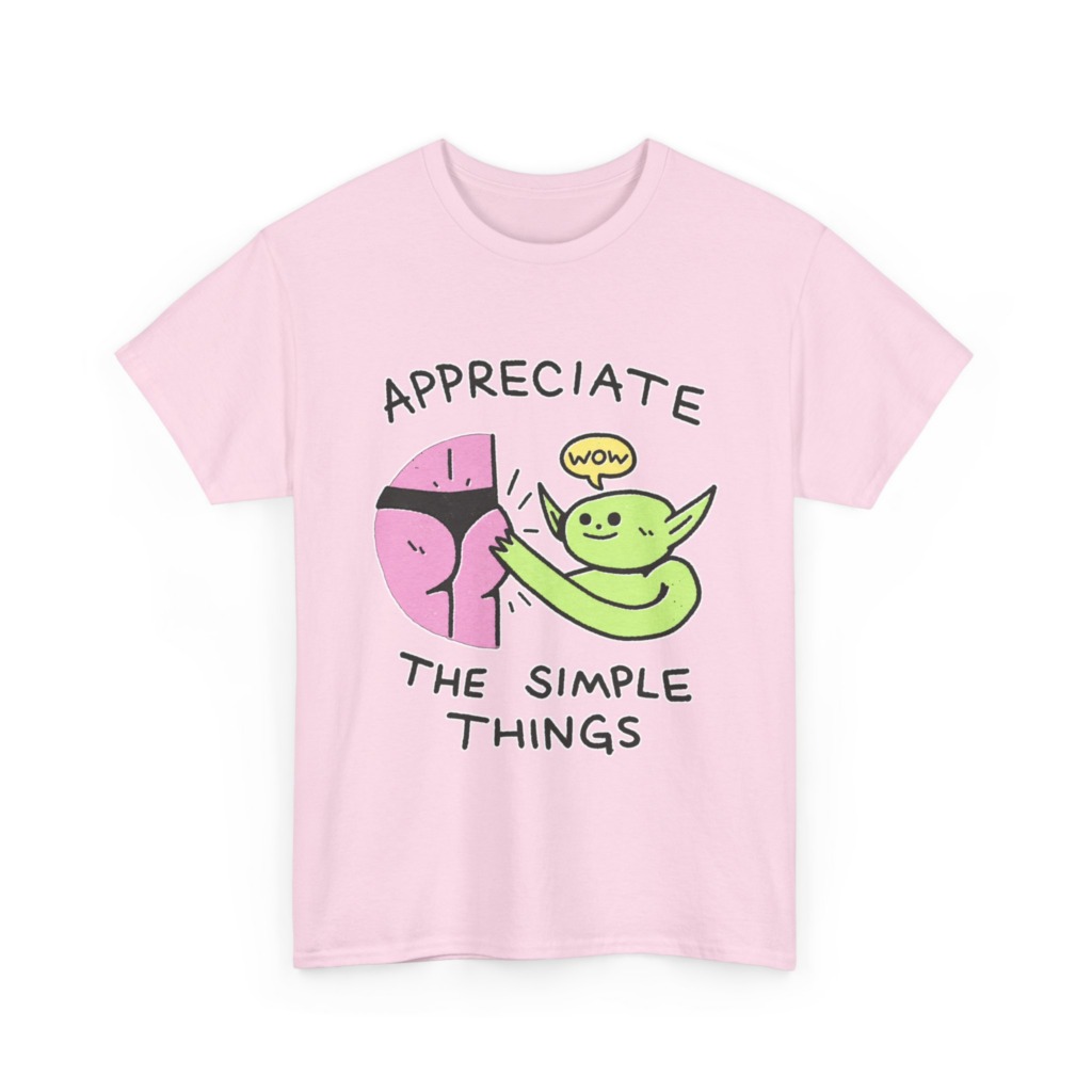 T-Shirt: Appreciate The Simple Things Butt Pat Graphic