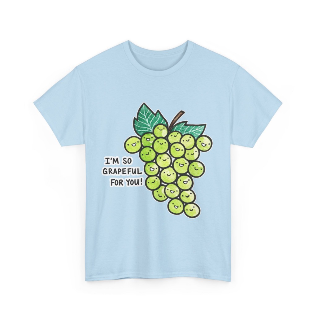 T-Shirt: 'I'm So Grapeful For You!' Smiling Grapes