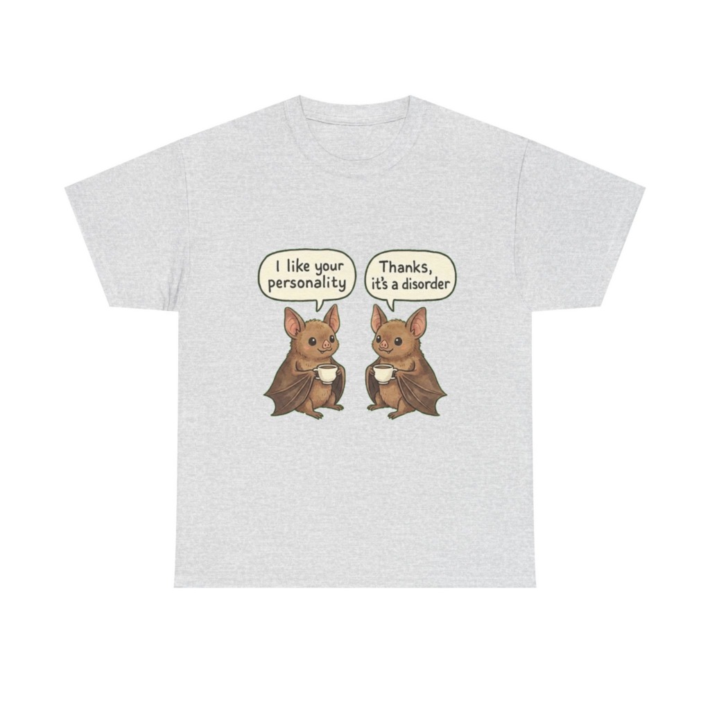 T-Shirt: Bats Personality Disorder Quote