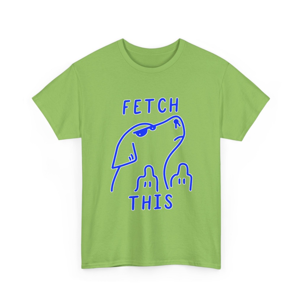 T-Shirt with 'Fetch This' Blue Dog Graphic