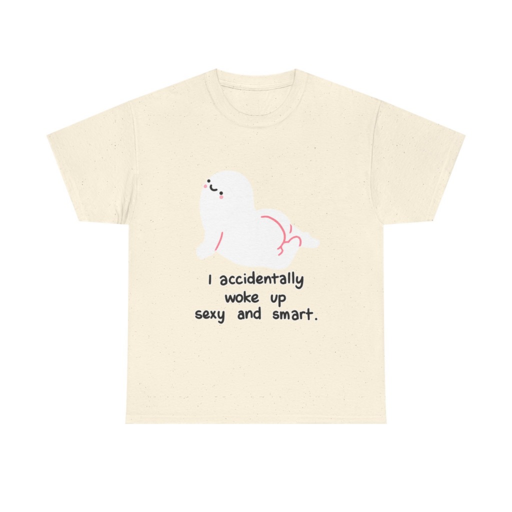 T-Shirt: Witty 'Woke Up Sexy & Smart' Graphic Tee