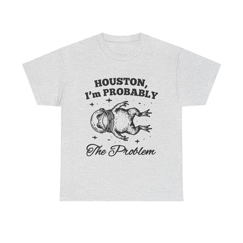 Astronaut Frog T-Shirt: Houston, I'm Probably The Problem