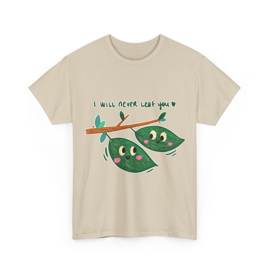 Cute Leaves 'I Will Never Leaf You' Graphic T-Shirt