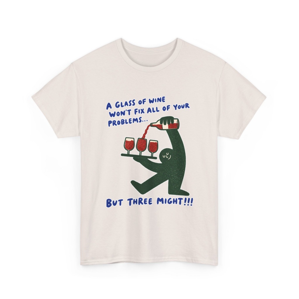 Wine Fixes Problems Humorous T-Shirt