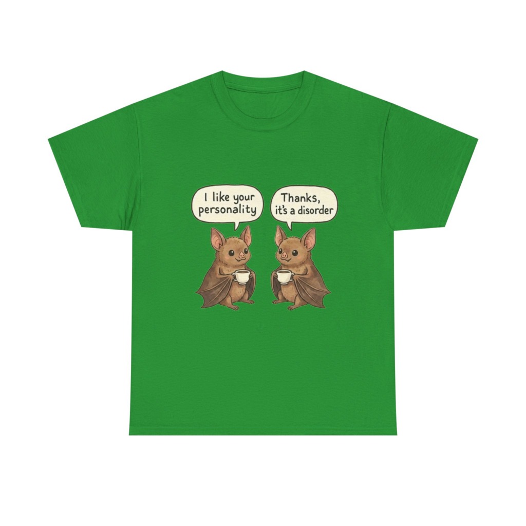 T-Shirt: Bats Personality Disorder Quote