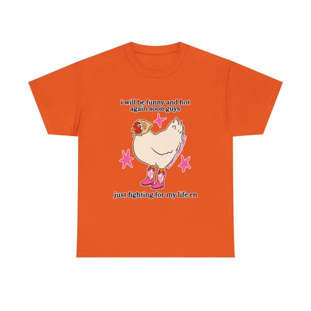 Funny Chicken in Boots 'Fighting for My Life' T-Shirt