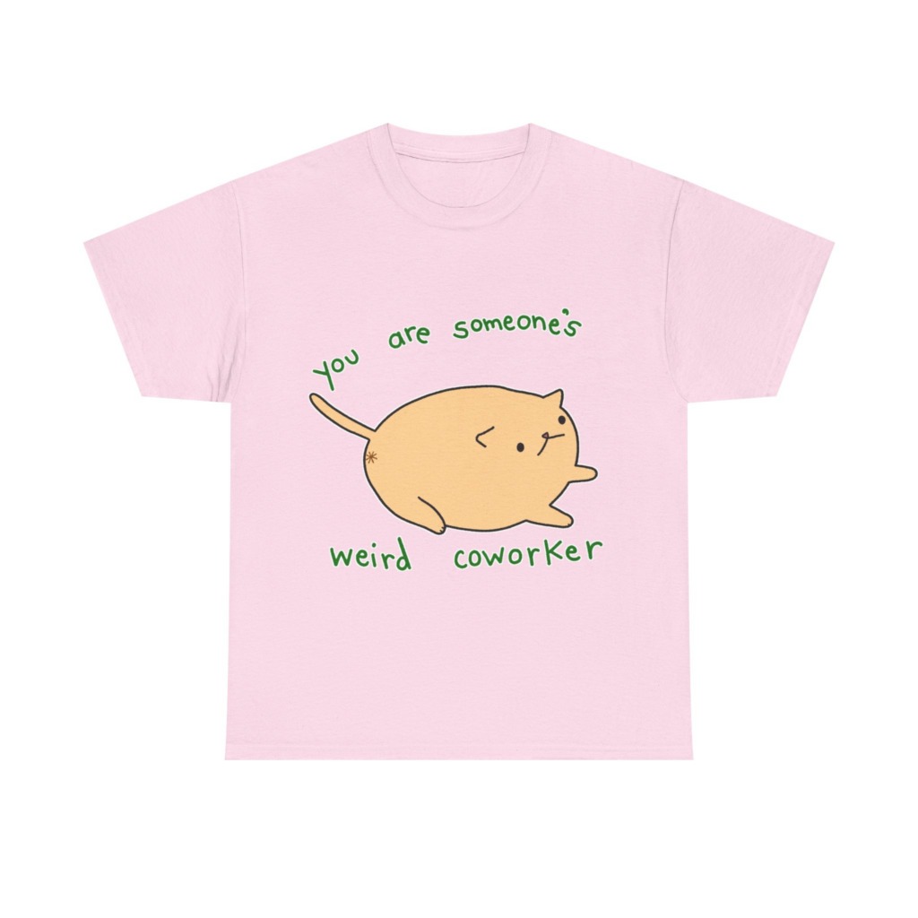 T-Shirt with Chonky Cat 'Weird Coworker' Quote