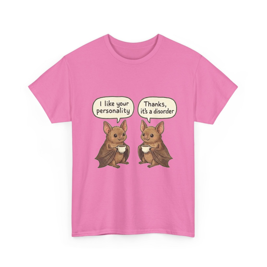 T-Shirt: Bats Personality Disorder Quote