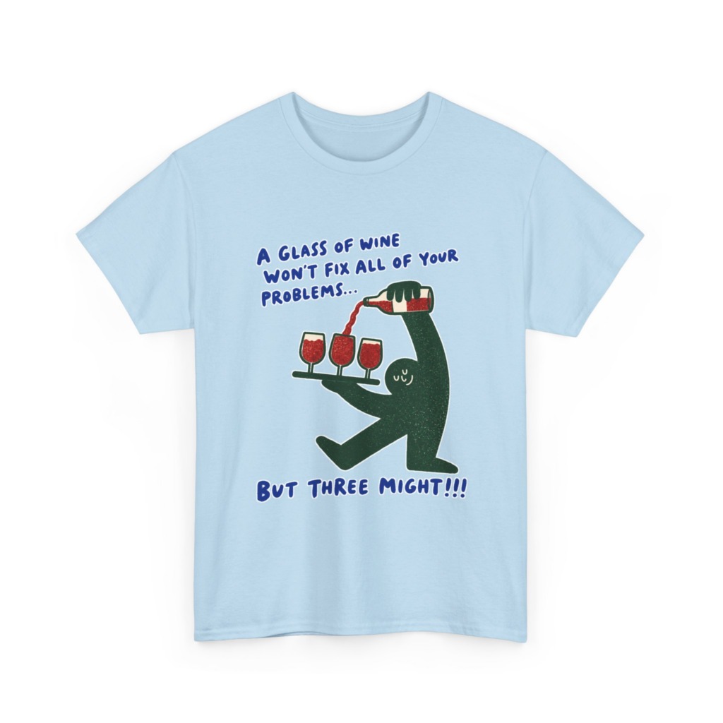 Wine Fixes Problems Humorous T-Shirt