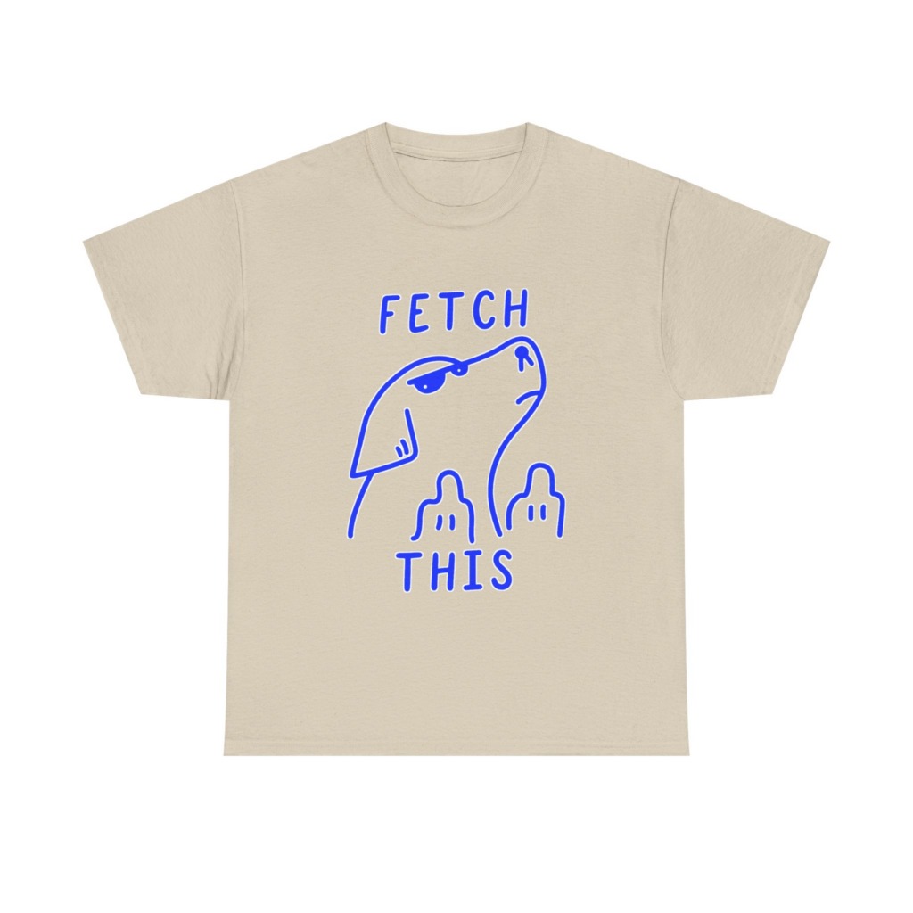 T-Shirt with 'Fetch This' Blue Dog Graphic
