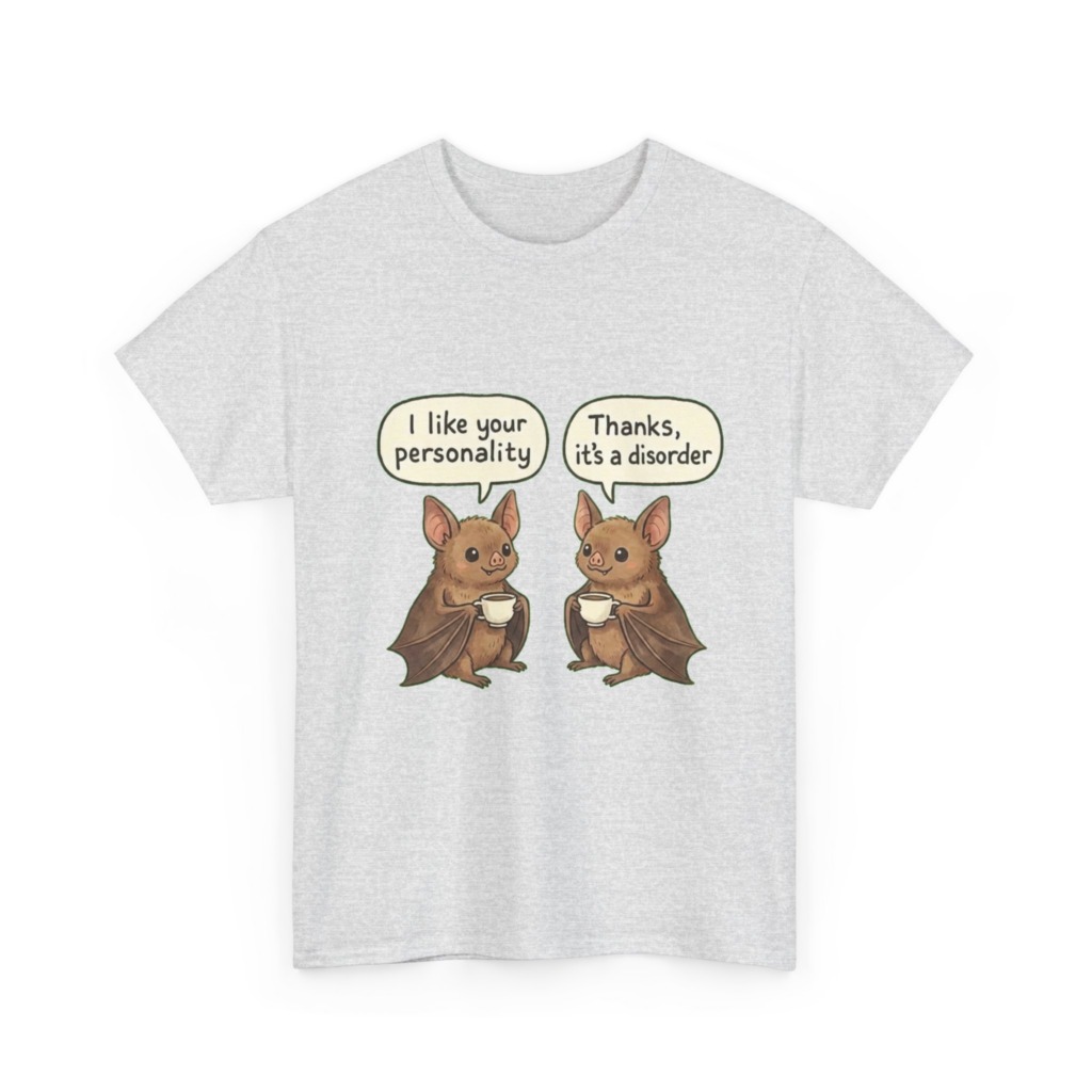 T-Shirt: Bats Personality Disorder Quote
