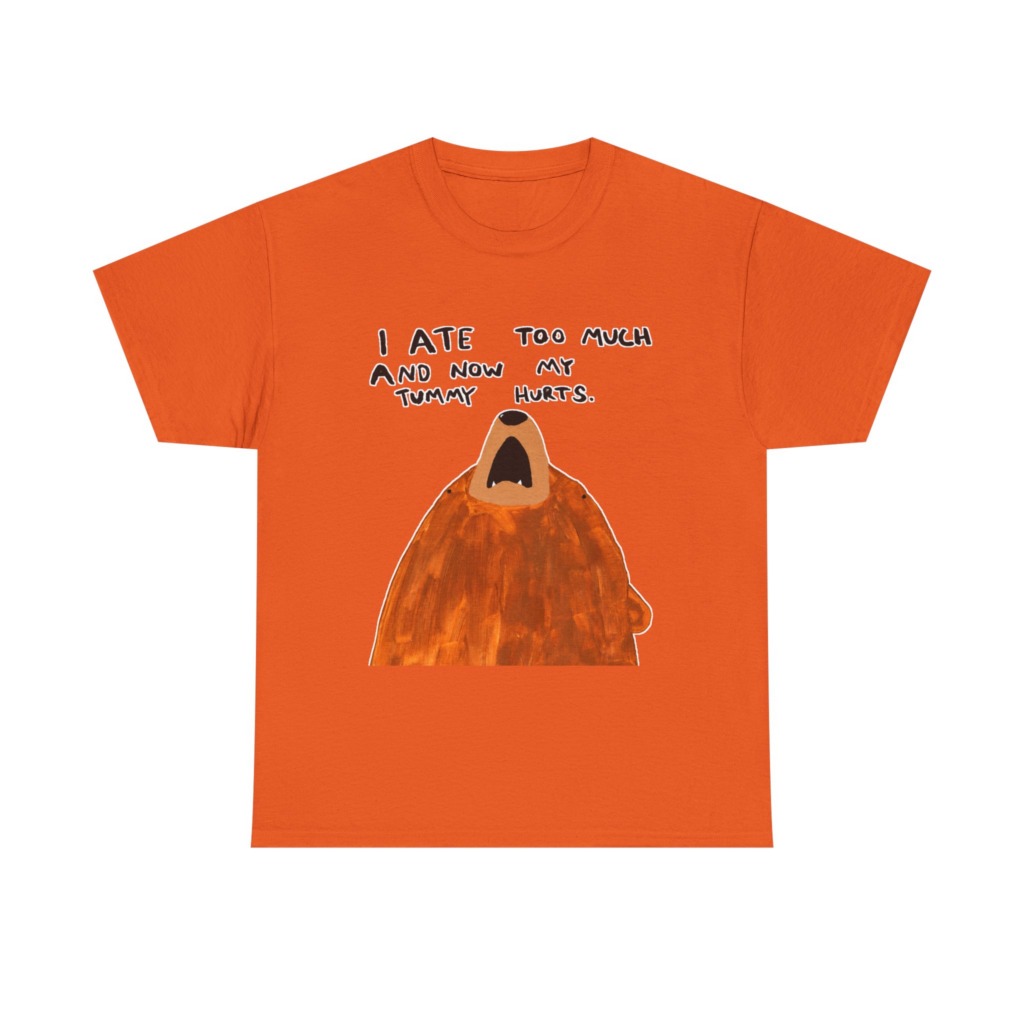 Graphic T-Shirt: 'My Tummy Hurts' Bear Print
