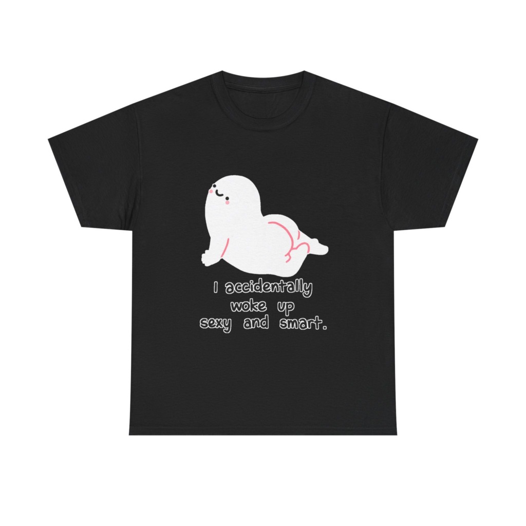 T-Shirt: Witty 'Woke Up Sexy & Smart' Graphic Tee