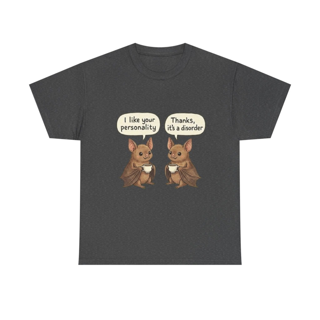 T-Shirt: Quirky Bats Personality Disorder Quote