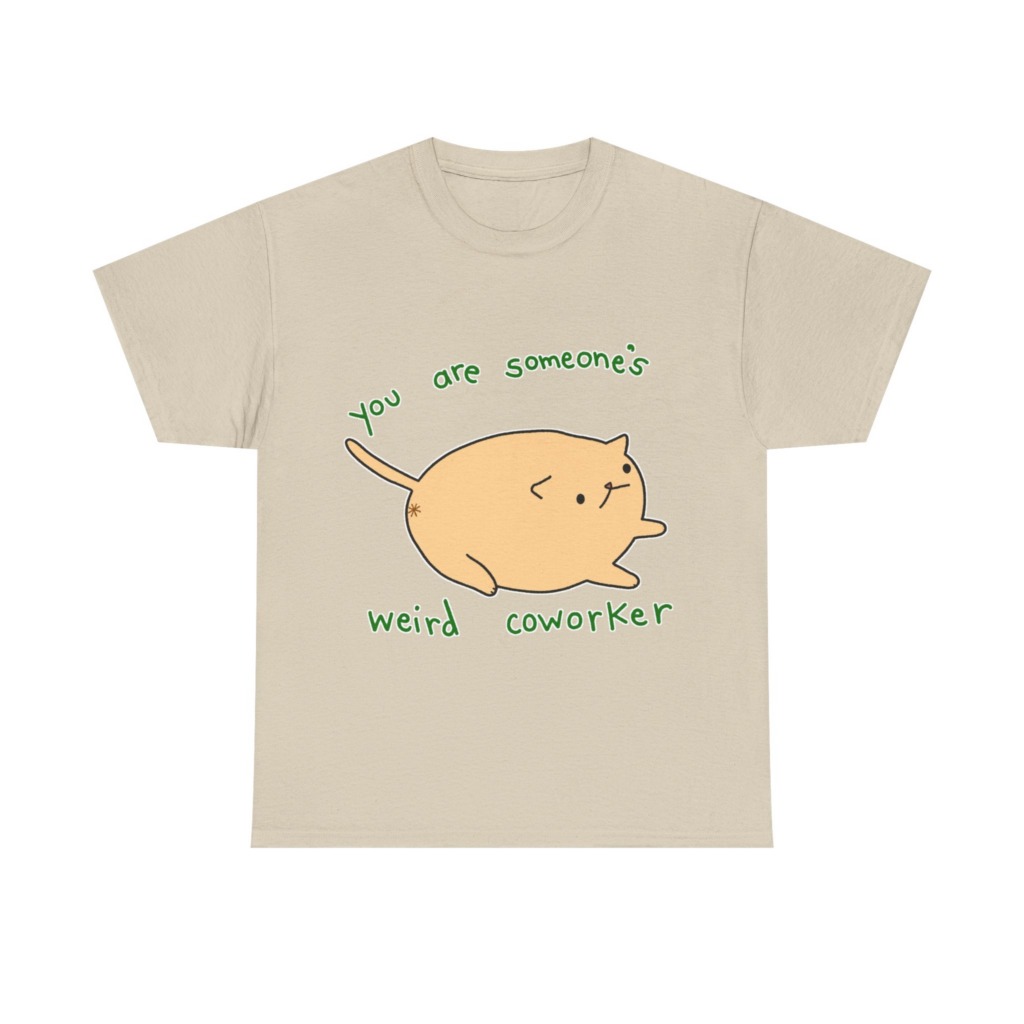 T-Shirt with Chonky Cat 'Weird Coworker' Quote