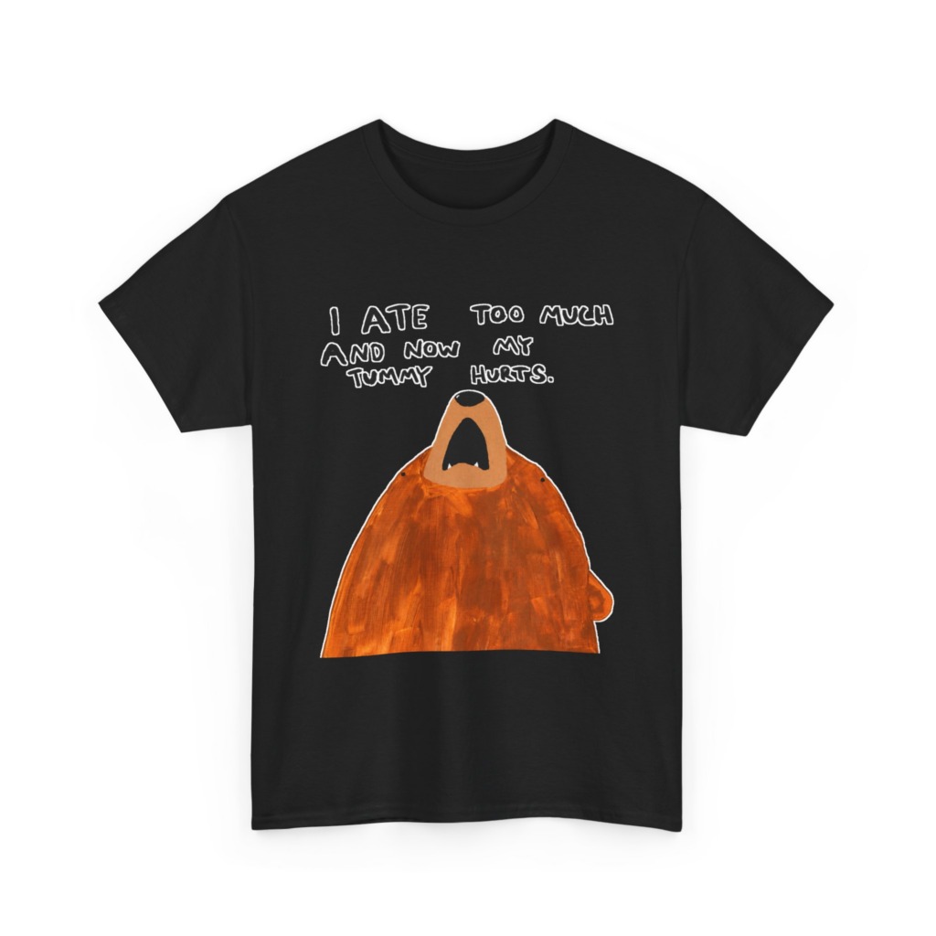 Graphic T-Shirt: 'My Tummy Hurts' Bear Print