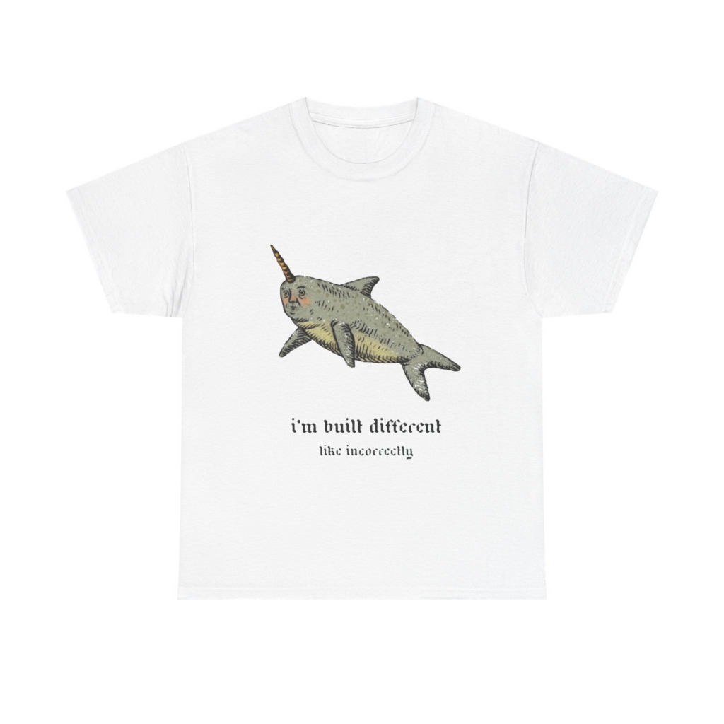 T-Shirt: Human-Faced Narwhal 'Built Different' Graphic