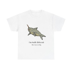 T-Shirt: Human-Faced Narwhal 'Built Different' Graphic