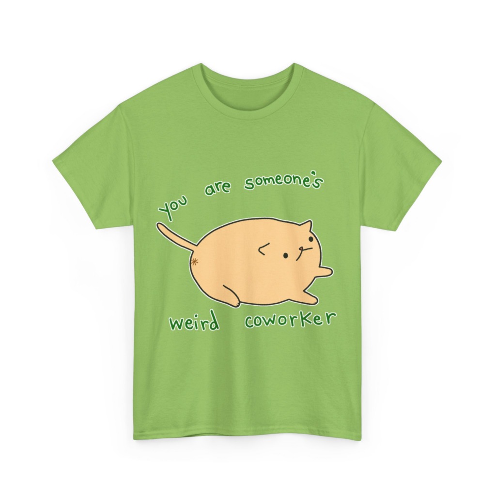 T-Shirt with Chonky Cat 'Weird Coworker' Quote