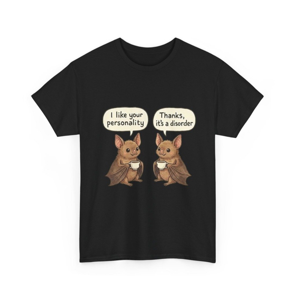 Bat Personality Disorder Quote T-Shirt