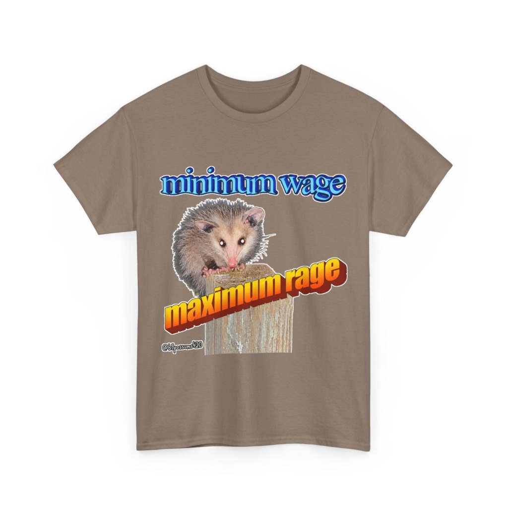 T-Shirt: Possum Minimum Wage Maximum Rage