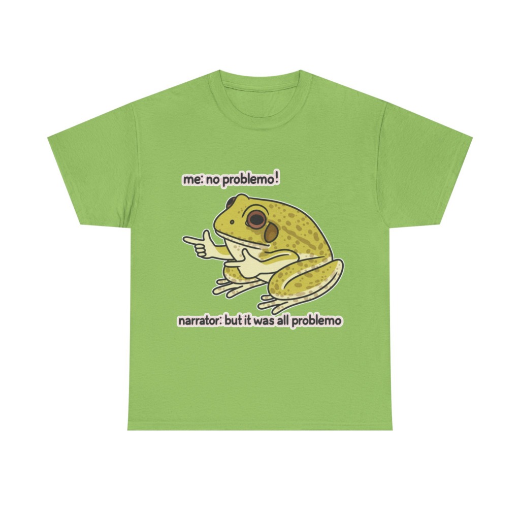 No Problemo Frog Meme T-Shirt