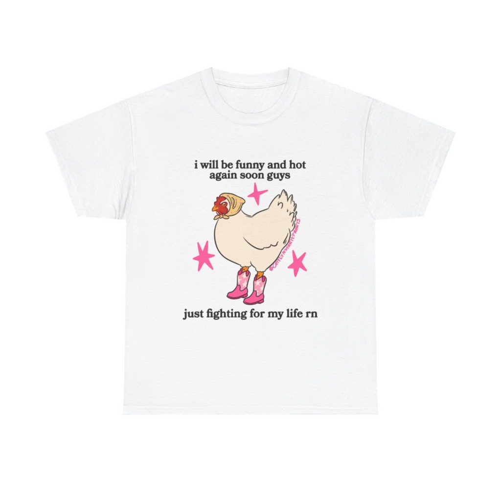 Funny Chicken in Boots 'Fighting for My Life' T-Shirt